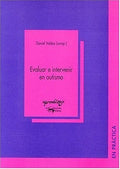 EVALUAR E INTERVENIR EN AUTISMO | VARIOS AUTORES