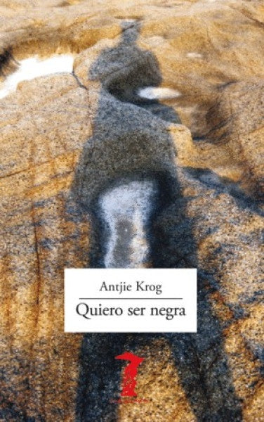 QUIERO SER NEGRA | KROG ANTJIE