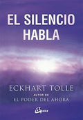 EL SILENCIO HABLA | TOLLE ECKHART