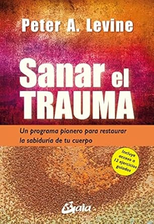 Sanar el trauma | Peter A. Levine