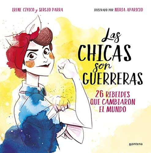 LAS CHICAS SON GUERREAS | IRENE CIVICO