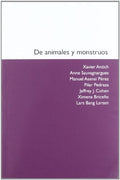 DE ANIMALES Y MONSTRUOS | ASENSI, MANUEL; SAUVAGNARGUES, ANNE; LARSEN, LARS
