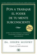 PON A TRABAJAR EL PODER DE TU MENTE SUBCONSCIENTE | JOSEPH MURPHY