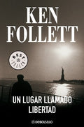 UN LUGAR LLAMADO LIBERTAD | FOLLETT KEN