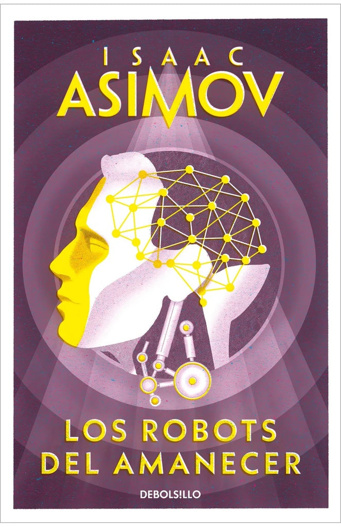 LOS ROBOTS DEL AMANECER | ASIMOV ISAAC