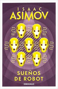 SUEÑOS DE ROBOT | ASIMOV ISAAC