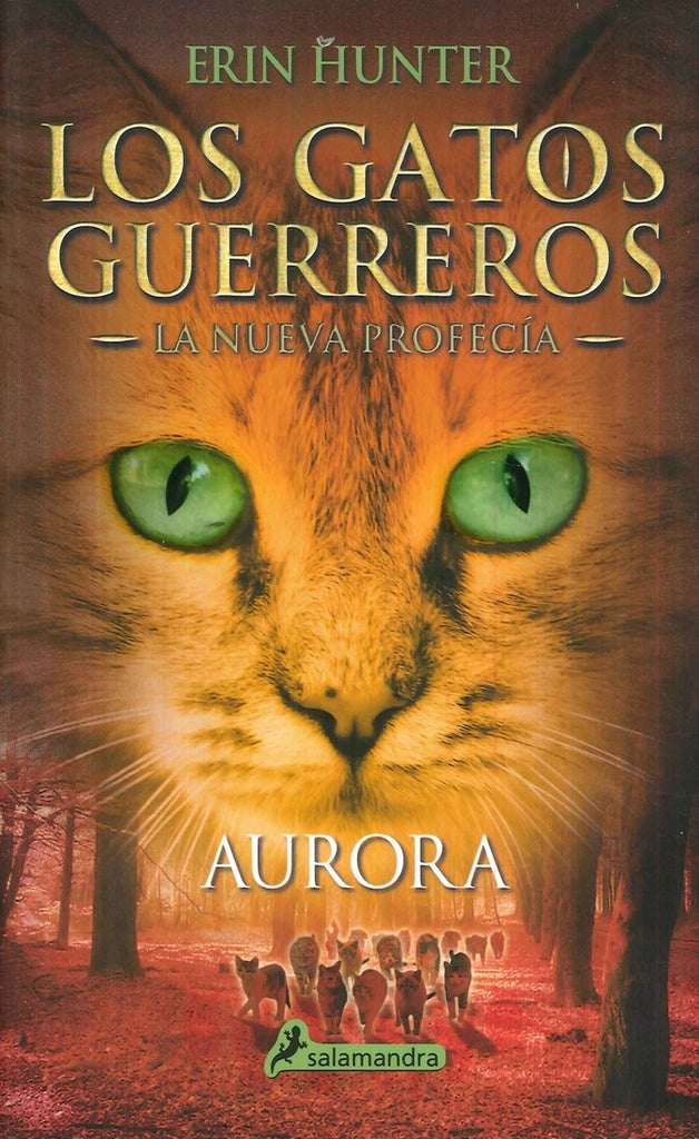 Los gatos guerreros - la nueva profecía 3 - Aurora | Erin Hunter