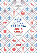 EL ARTE DE LA COCINA FRANCESA | JULIA CHILD