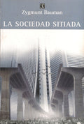 LA SOCIEDAD SITIADA | BAUMAN ZYGMUNT