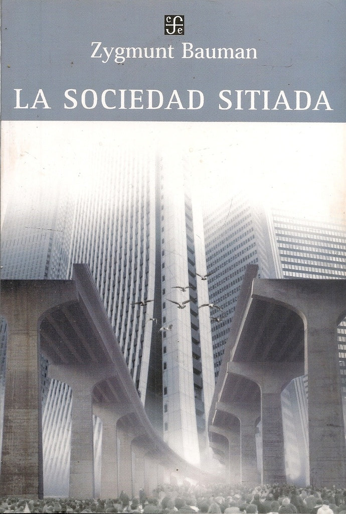 LA SOCIEDAD SITIADA | BAUMAN ZYGMUNT