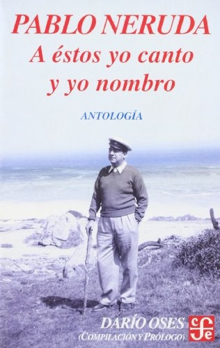 A ÉSTOS YO CANTO Y YO NOMBRO