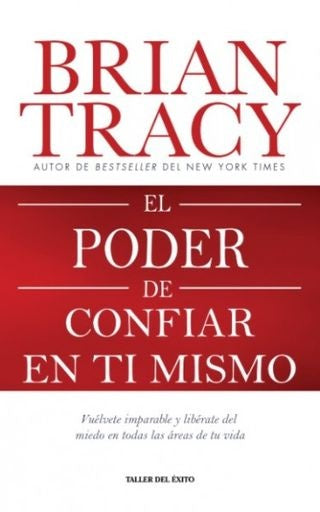 EL PODER DE CONFIAR EN TI MISMO | BRIAN TRACY