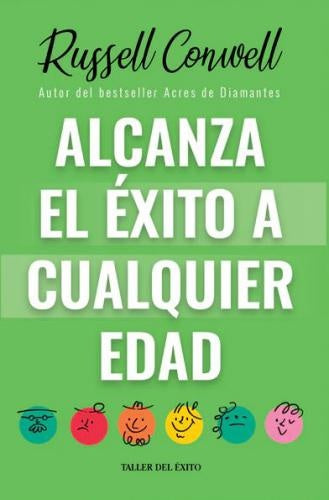 ALCANZA EL ÉXITO A CUALQUIER EDAD | RUSSELL CONWELL