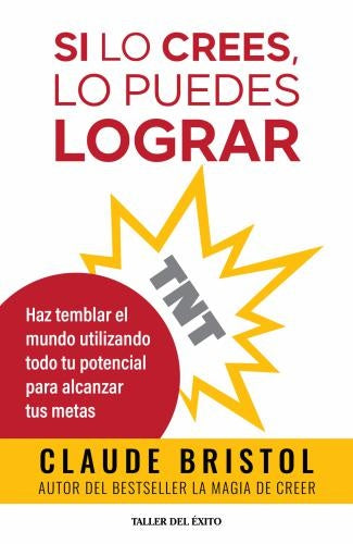SI LO CREES, LO PUEDES LOGRAR | BRISTOL CLAUDE M