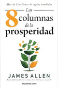 LAS 8 COLUMNAS DE LA PROSPERIDAD | ALLEN JAMES