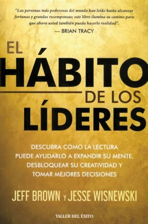EL HÁBITO DE LOS LÍDERES | BROWN, JEFFREY; WISNEWSKI, JESSE