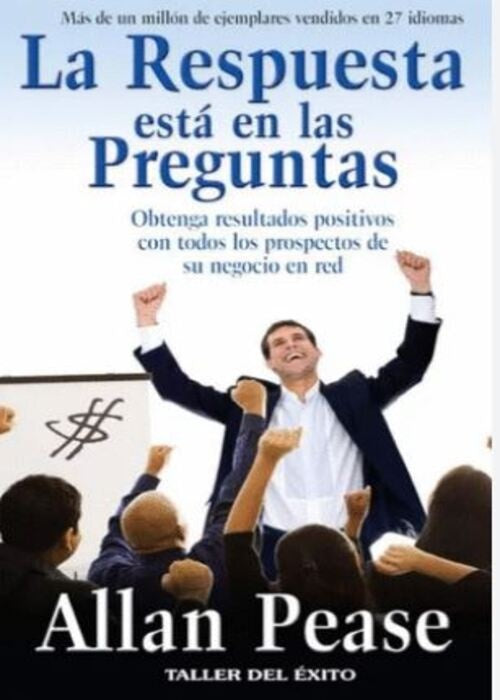 LA RESPUESTA ESTÁ EN LAS PREGUNTAS | ALLAN PEASE