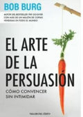 EL ARTE DE LA PERSUASIÓN | BOB BURG