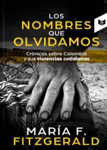 Los nombres que olvidamos | maria fernanda Fitzgerald Galindo