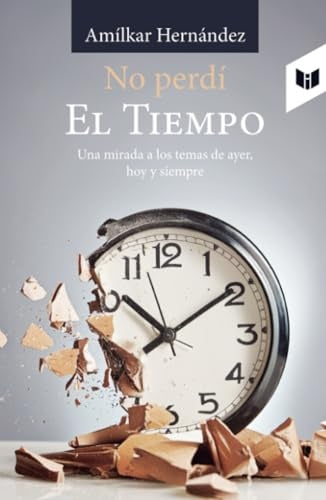 No perdí El Tiempo | Amílkar Hernández Fernández