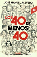 LOS 40 DE MENOS DE 40 | JOSÉ MANUEL ACEVEDO MEDINA
