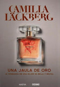 UNA JAULA DE ORO | CAMILA LACKBERG