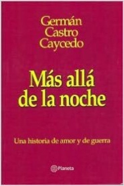 MÁS ALLÁ DE LA NOCHE | GERMAN CASTRO CAYCEDO