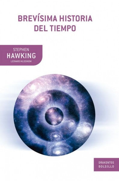 BREVÍSIMA HISTORIA DEL TIEMPO | HAWKING, STEPHEN WILLIAM; MLODINOW, LEONARD