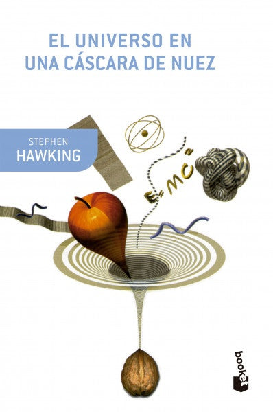 EL UNIVERSO EN UNA CASCARA DE NUEZ | HAWKING STEPHEN W