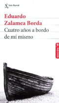 CUATRO AÑOS A BORDO DE MÍ MISMO | DÍAZ ZALAMEA, JUAN; ZALAMEA BORDA, EDUARDO