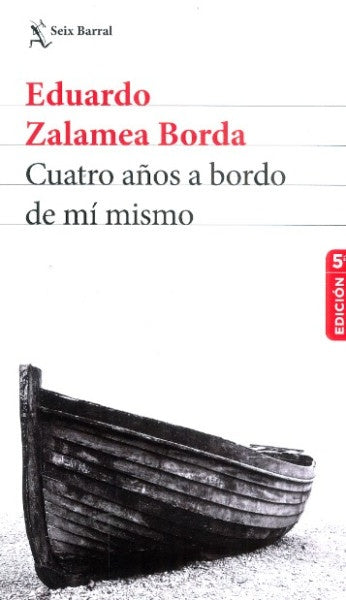 CUATRO AÑOS A BORDO DE MÍ MISMO | DÍAZ ZALAMEA, JUAN; ZALAMEA BORDA, EDUARDO