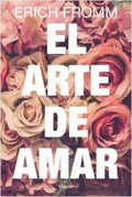 EL ARTE DE AMAR | ERICH FROMM