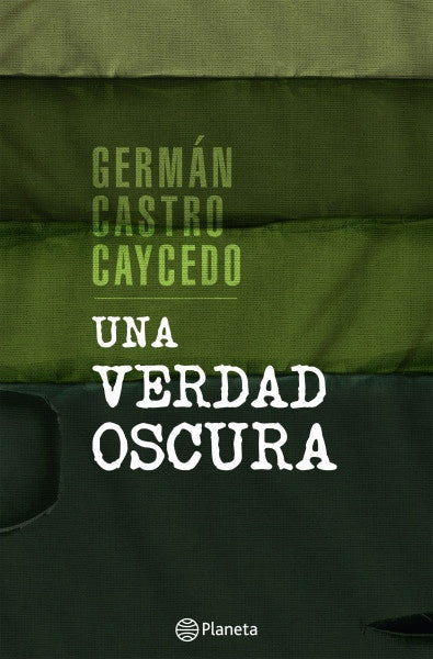 UNA VERDAD OSCURA | GERMAN CASTRO CAYCEDO