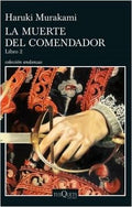 LA MUERTE DEL COMENDADOR LIBRO 2 | HARUKI MURAKAMI