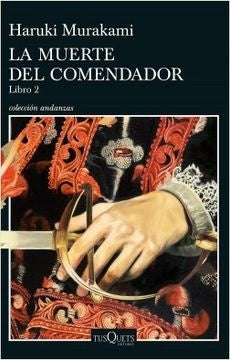 LA MUERTE DEL COMENDADOR LIBRO 2 | HARUKI MURAKAMI
