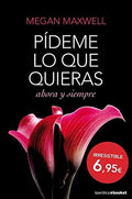 PÍDEME LO QUE QUIERAS | MEGAN MAXWELL