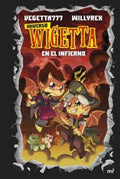 UNIVERSO WIGETTA. EN EL INFIERNO | VEGETTA777 WILLYREX