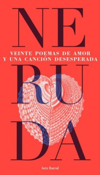 VEINTE POEMAS DE AMOR Y UNA CANCIÓN DESESPERADA | PABLO NERUDA