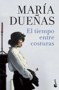 EL TIEMPO ENTRE COSTURAS | MARIA DUEÑAS