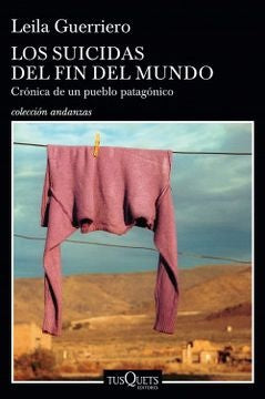Los suicidas del fin del mundo | GUERRIERO LEILA