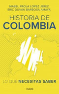 Historia de Colombia: lo que necesitas saber | Barbosa Amaya, López Jerez