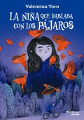 LA NIÑA QUE HABLABA CON LOS PÁJAROS | TORO VALENTINA