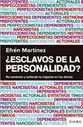 ESCLAVOS DE LA PERSONALIDAD? | MARTINEZ EFREN