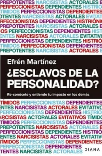 ESCLAVOS DE LA PERSONALIDAD? | MARTINEZ EFREN