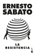LA RESISTENCIA | ERNESTO SABATO