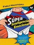 SUPER INTELIGENCIA EMOCIONAL | PABLO NACHTIGALL