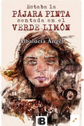 ESTABA LA PÁJARA PINTA SENTADA EN EL VERDE LIMÓN | ALBALUCIA ANGEL
