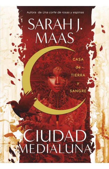 CIUDAD MEDIALUNA 1. CASA DE TIERRA Y SANGRE | SARAH J. MAAS