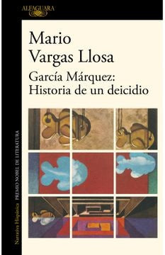 GABRIEL MÁRQUEZ: HISTORIA DE UN DEICIDIO | VARGAS LLOSA MARIO