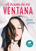 A TRAVÉS DE MI VENTANA | ARIANA GODOY